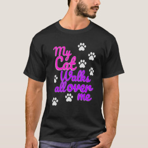 T-shirt Womens My Cat marche partout sur moi Graphic