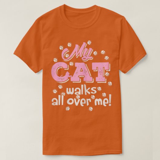 T-shirt Womens My Cat Walks all over me Funny  (Design devant)