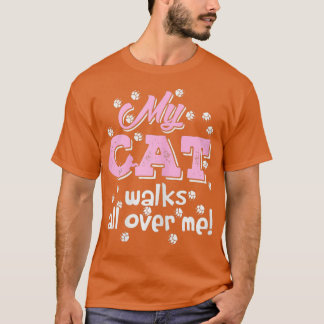 T-shirt Womens My Cat Walks all over me Funny