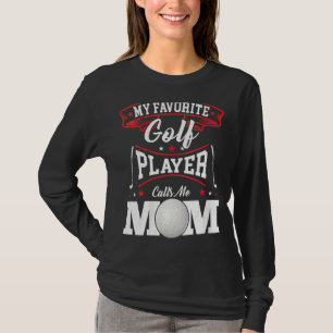 T-shirt Womens My Favori Golf Player Me Appelle Maman