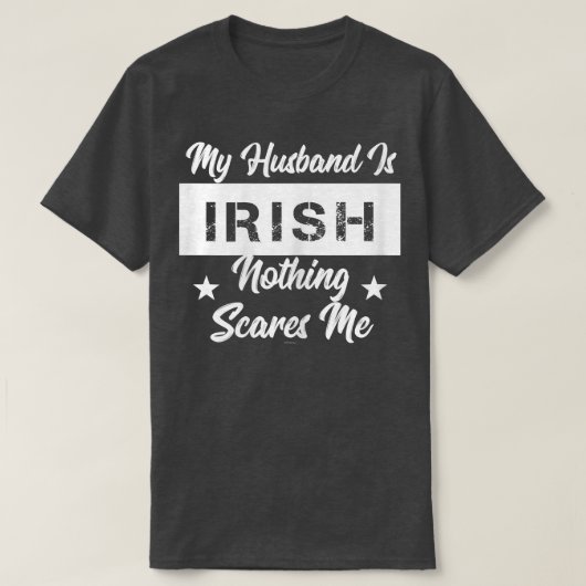 T-shirt Womens My Husband Is Irish Nothing Scares (Design devant)