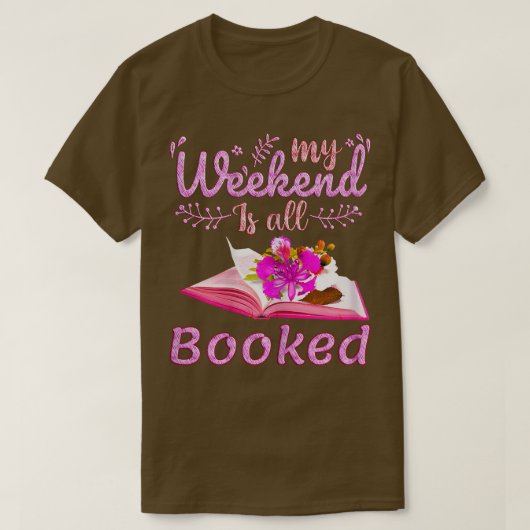 T-shirt Womens My Weekend est All Booked, Reader Bookworm, (Design devant)
