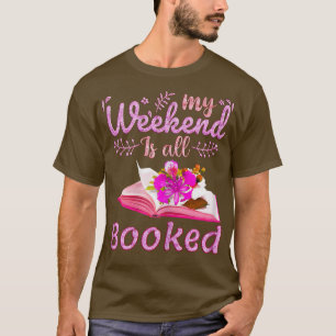 T-shirt Womens My Weekend est All Booked, Reader Bookworm,