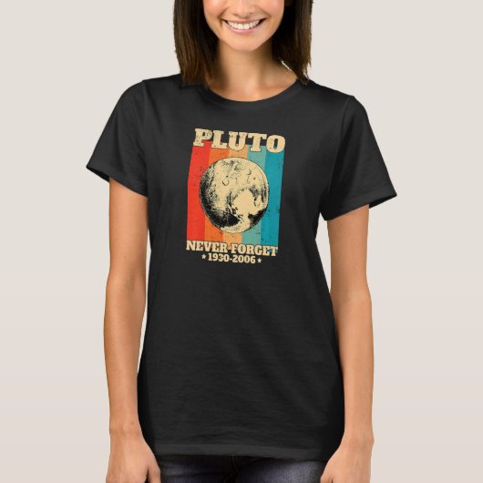 T-shirt Womens Never Forget Pluto Retro  Space Science (Devant)