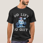 T-shirt Womens No Lift No Gift Funny Workout Snowman Chris (Devant)