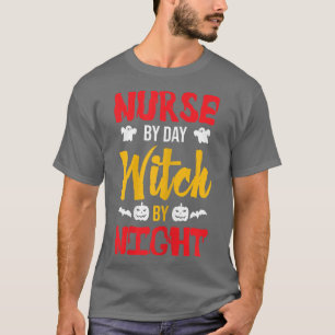 T-shirt Womens Nurse by day witch by night funny Halloween