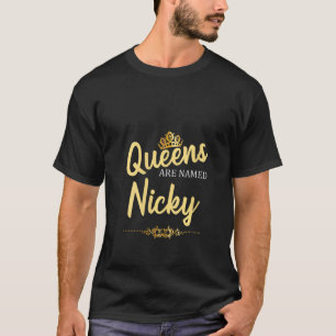 T-shirt Womens Queens Are Named Nicky