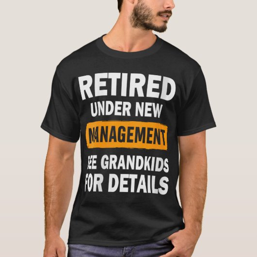 T-shirt Womens Retired Under New Management See Grandkids (Devant)