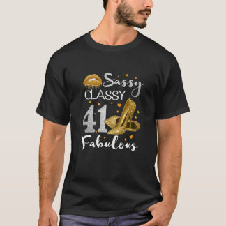 T-shirt Womens Sassy Classy 41 Fabuleux 41 Anniversaire