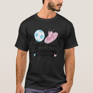 T-shirt Womens soccer or ballet Grandma loves you Grandmot