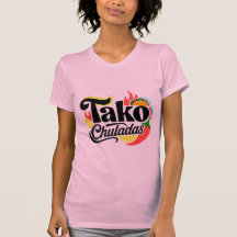 Women's Tako Chuladas Fun Mexican Food Graphic T-S