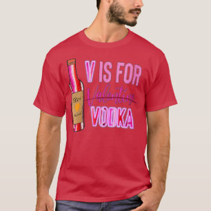 T-shirt Womens V Est Pour Valentine Vodka Amusante Vodka L