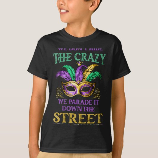 T-shirt Womens We Don't Hide The Crazy We Parade It Mardi  (Devant)