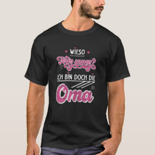 T-shirt Womens Wieso Nein sagen Ich bin doch die Grand-mèr
