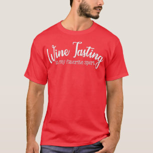 T-shirt Womens Wine Tasting Est Mon Sport Préféré Vin Drin