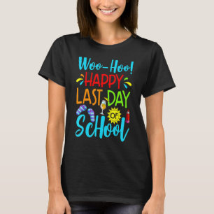 T-shirt Woo Hoo Joyeux Dernier Jour De L'École Amusants Pr