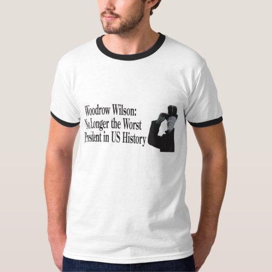 T-shirt Woodrow Wilson : Plus le plus mauvais président (Devant)