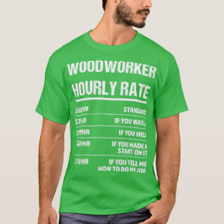T-shirt Woodworker Horaire Note Amusante Cadeau Anniversai