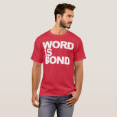 T-shirt Word Is Bond quote girl (Devant entier)