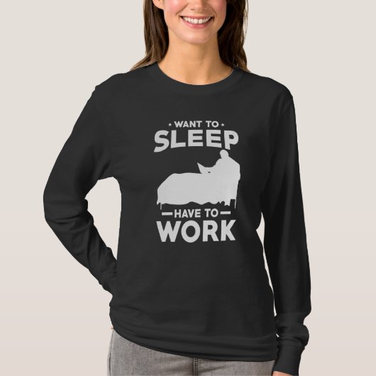 T-shirt Work form Bed Want to sleep have to work (Devant)