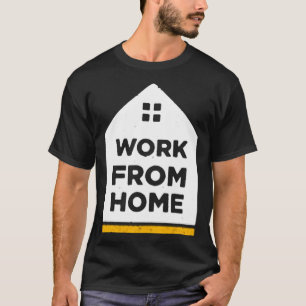 T-shirt Work from home
