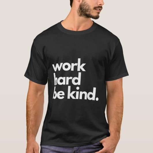 T-shirt Work Hard Be Kind Insrational Motivational Workout (Devant)