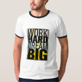 T-shirt "Work Hard Dream Big" est un puissant et inspirant (Devant)