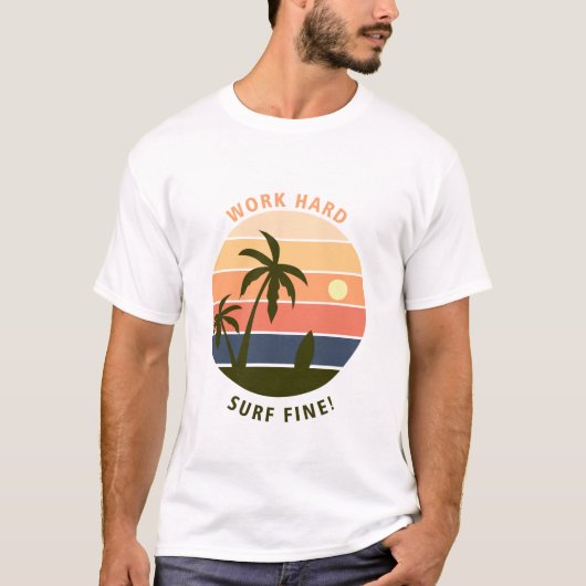 T-shirt Work Hard Surf Fine (Devant)