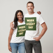 T-shirt Work is like leg day every day (Unisexe)