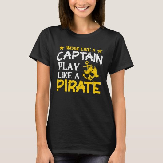 T-shirt Work like a Captain play like a Pirate Cruise Ocea (Devant)