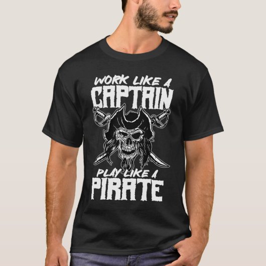 T-shirt work like a captain play like a pirate skull capta (Devant)