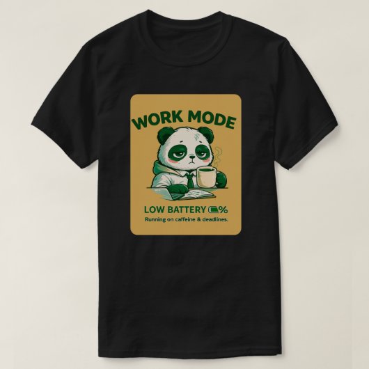 T-shirt Work Mode Low Battery Panda – Funny Office Burnout (Design devant)
