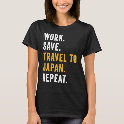T-shirt Work Save Travel To Japan Repeat Japanese Trip Tou (Devant)