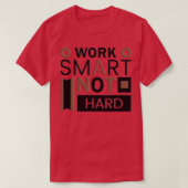 T-shirt Work Smart not Hard 1 (Design devant)