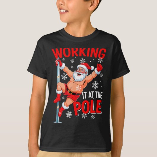 T-shirt Working At Pole Xmas Santa Dancing Funny Joke Dirt (Devant)