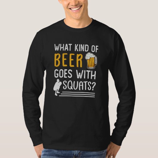 T-shirt Workout Gym Meme For Beer Squats Joke  2 (Devant)