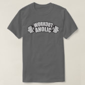 T-shirt Workoutaholic Barbell Fitness Addict Gym Motiva (Design devant)