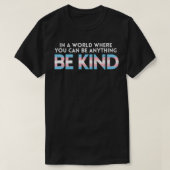 T-shirt World Be Kind Transgender Trans Pride Transseuse L (Design devant)