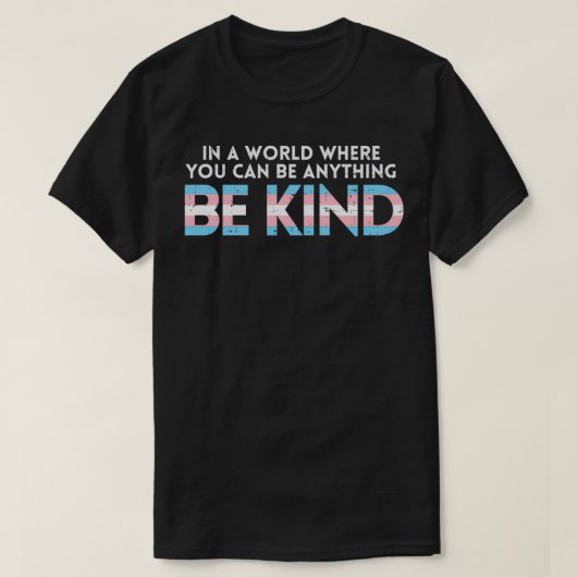 T-shirt World Be Kind Transgender Trans Pride Transseuse L (Design devant)