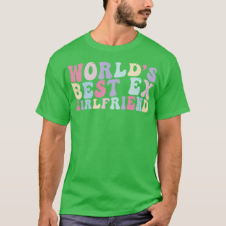 T-shirt World Best ex Girlfriend Retro
