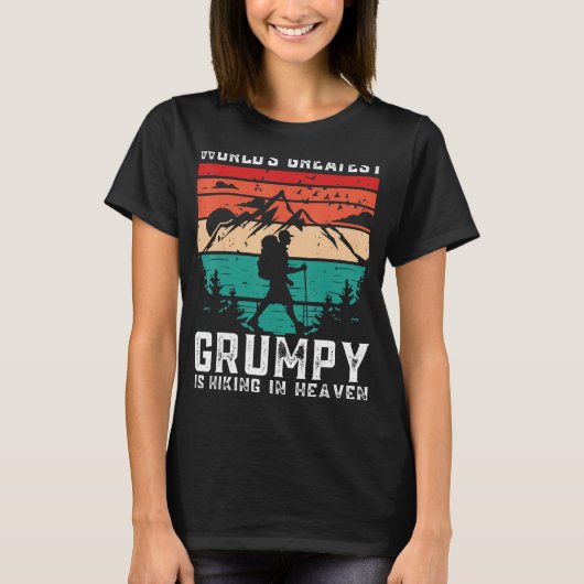 T-shirt World Greatest Grumpy Hiking in Heaven Family Memo (Devant)