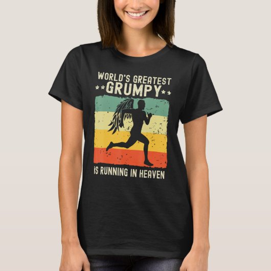 T-shirt World Greatest Grumpy Running in Heaven Family Mem (Devant)
