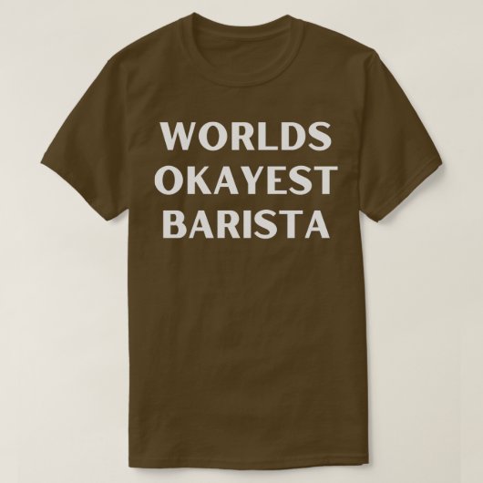T-shirt World okayest barista 1 (Design devant)