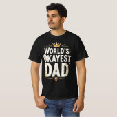 T-shirt World’s Okayest Dad Funny Trophy Sarcastic Shirt (Devant entier)