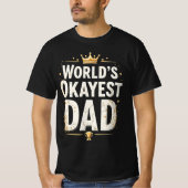 T-shirt World’s Okayest Dad Funny Trophy Sarcastic Shirt (Devant)