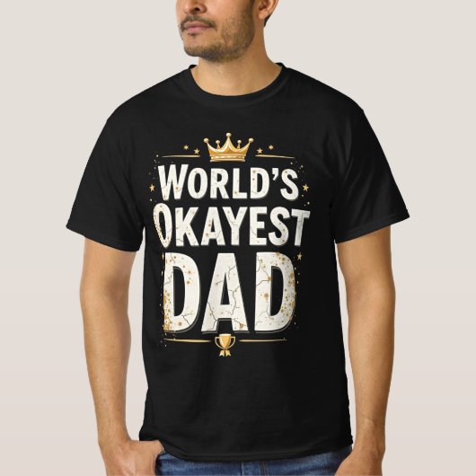 T-shirt World’s Okayest Dad Funny Trophy Sarcastic Shirt (Devant)