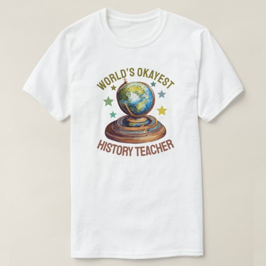 T-shirt World’s Okayest History Teacher (Design devant)