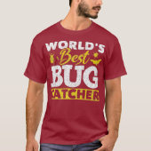 T-shirt Worlds Best Bug Catcher Drôle Entomologiste Bug (Devant)