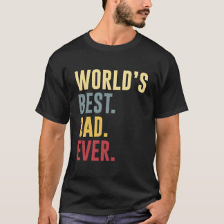 T-shirt World'S Best Dad Ever Father'S Day