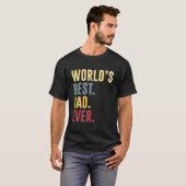 T-shirt World'S Best Dad Ever Father'S Day (Devant entier)